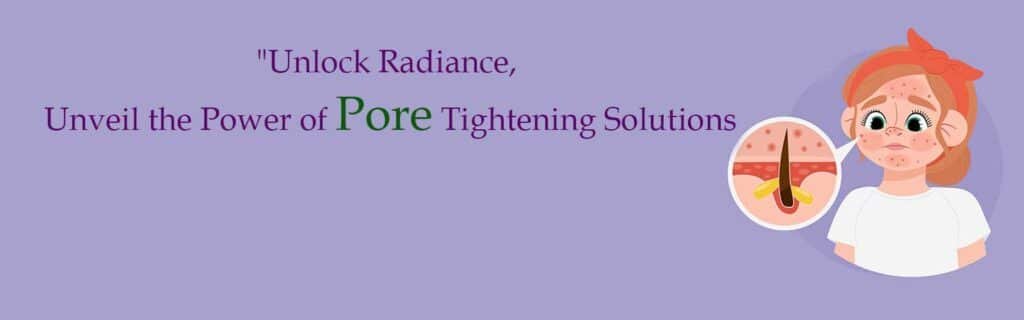 Skin Pore Minimizing Tips and Treatment